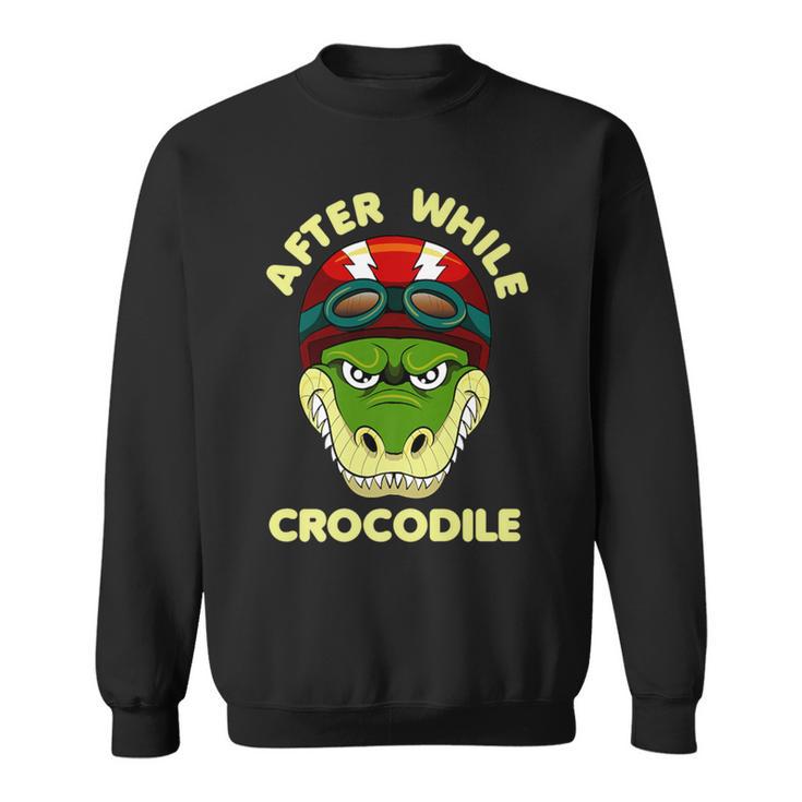 After A While Crocodile Motorcycle Biker Sweatshirt