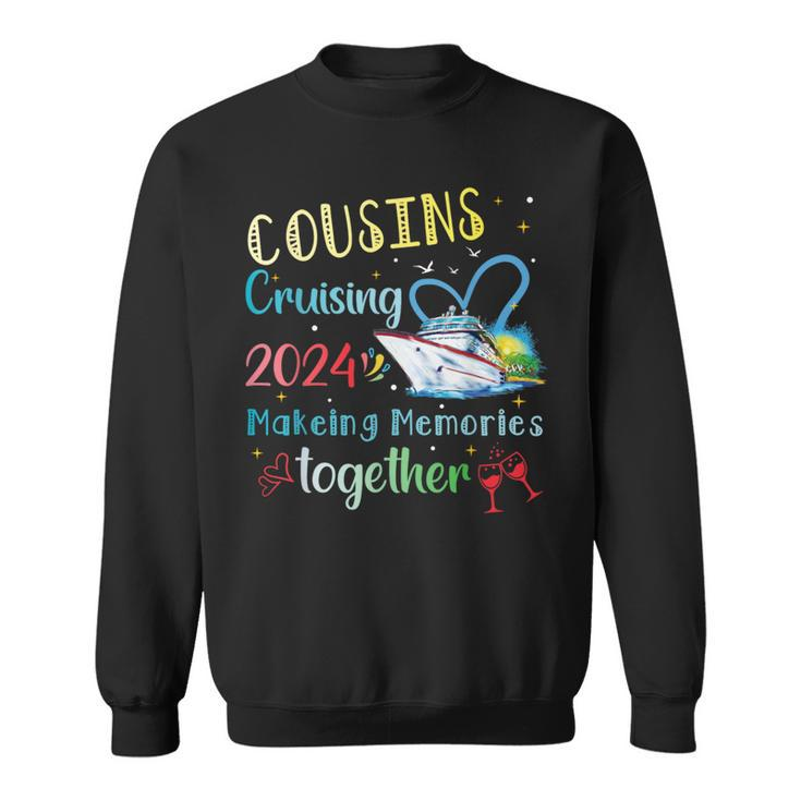 Cruising Cousins Cruising 2024 Making Memory Together Sweatshirt