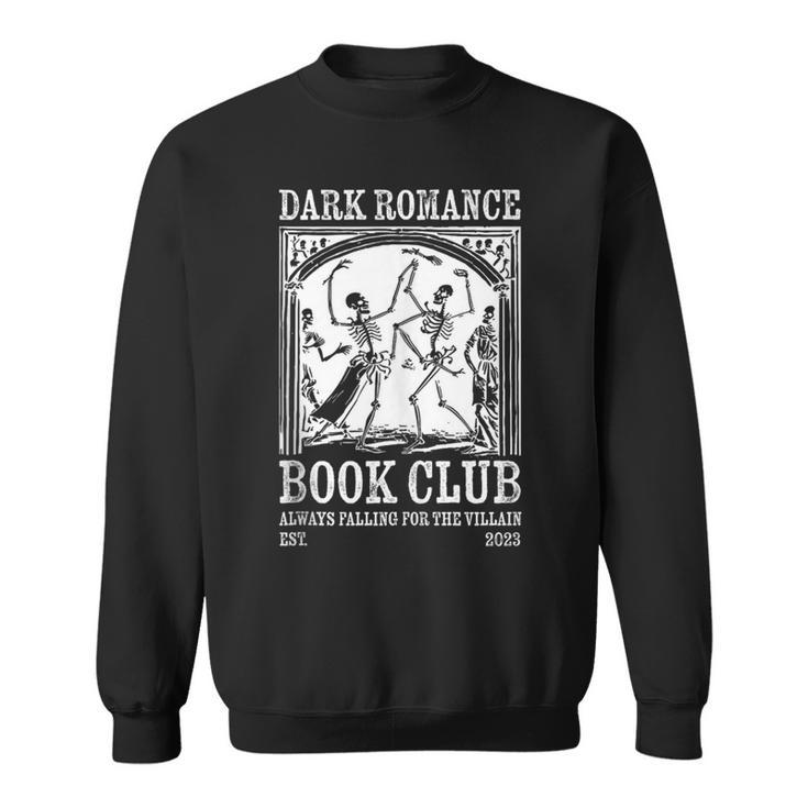 Dark Romance Book Club Always Falling For The Villain Sweatshirt