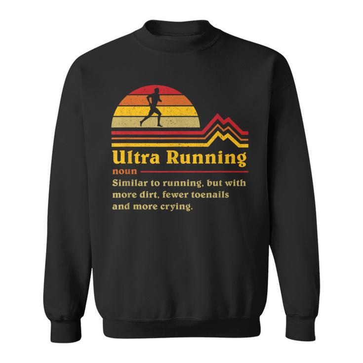 Definition Ultrarunning Ultra Trail Runner Sweatshirt