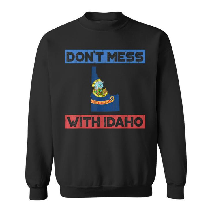 Don't Mess With Idaho State Pride Sweatshirt