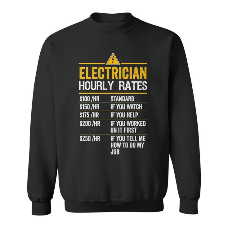 Electrician Hourly Rates Lineman For Electricians Sweatshirt