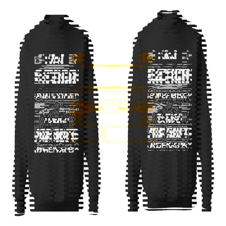 Electrician I'm An Electrician Sweatshirt