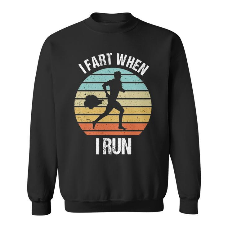 I Fart When I Run Running Sweatshirt