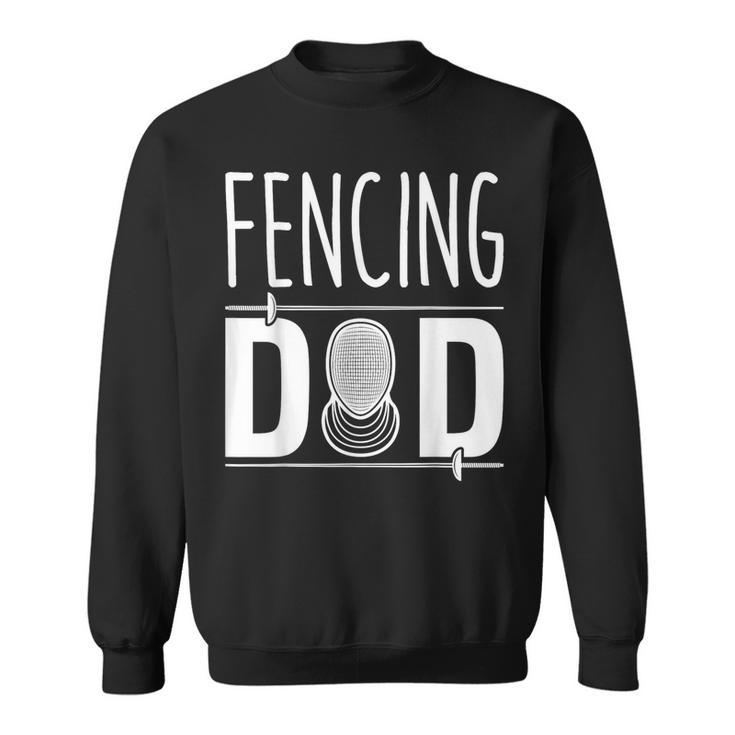 Fencing Father Fencing Dad Sweatshirt