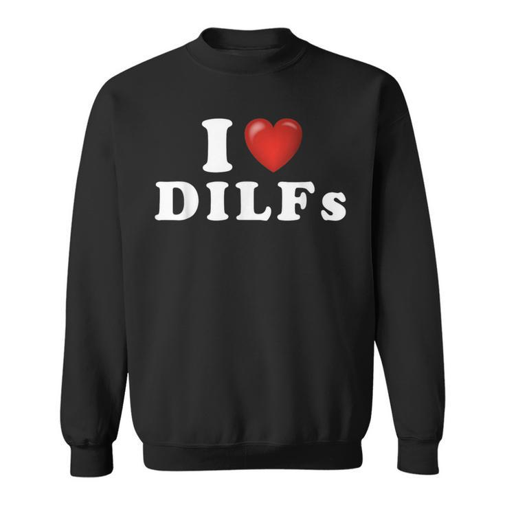 Gag I Love Dilfs I Heart Dilfs Red Heart Cool Sweatshirt