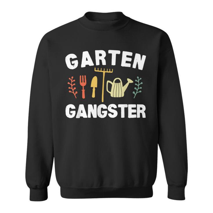 Garden Gangster Gardening Saying Sweatshirt