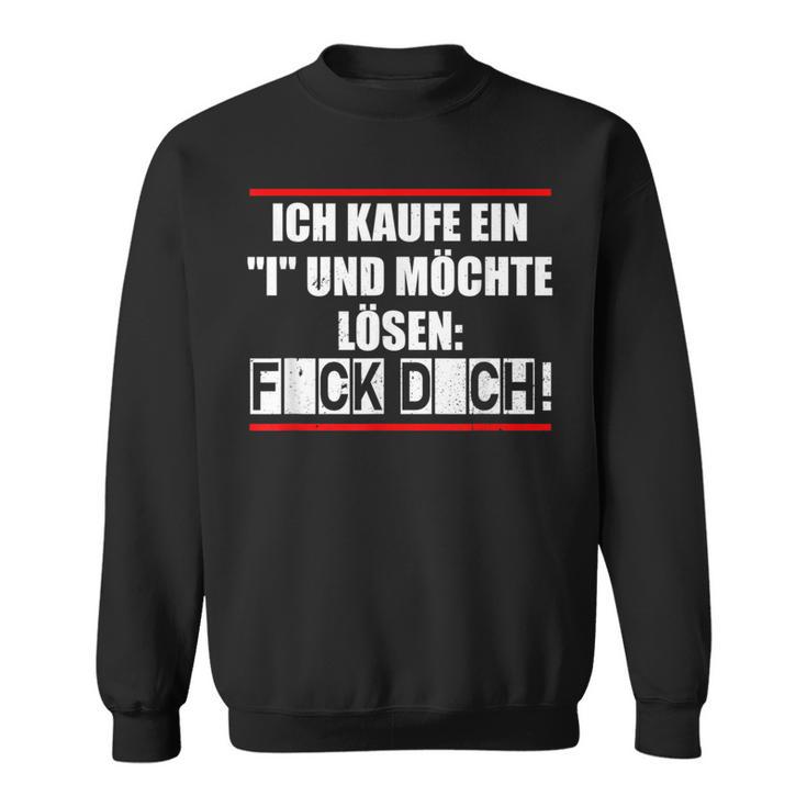 Statement Ich Kaufe Ein I Und Möchte Löke Sweatshirt