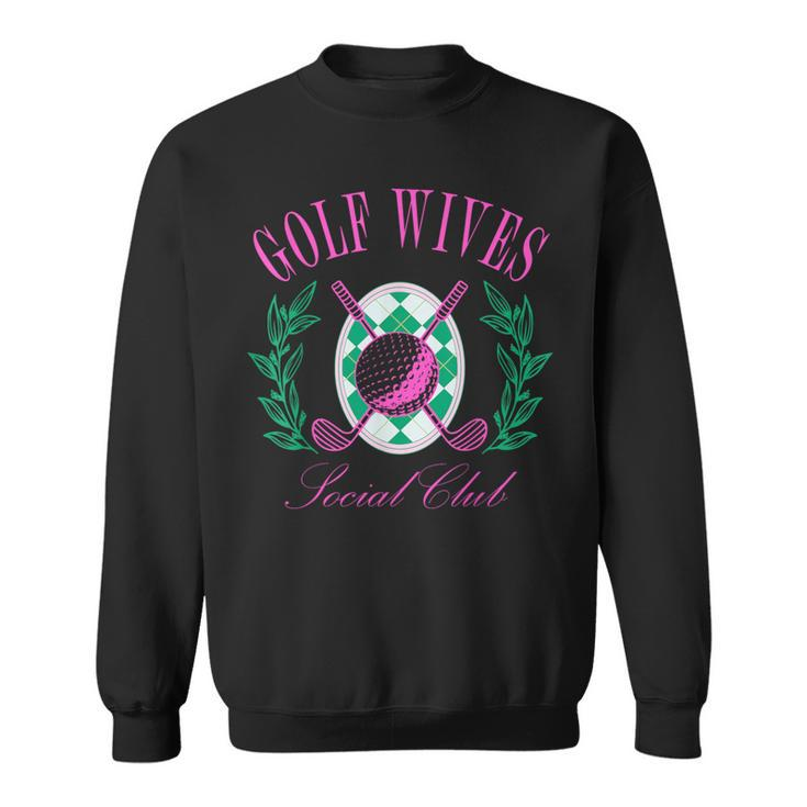 Golf Wives Social Club Golf Lovers Golfer Golfing Sweatshirt