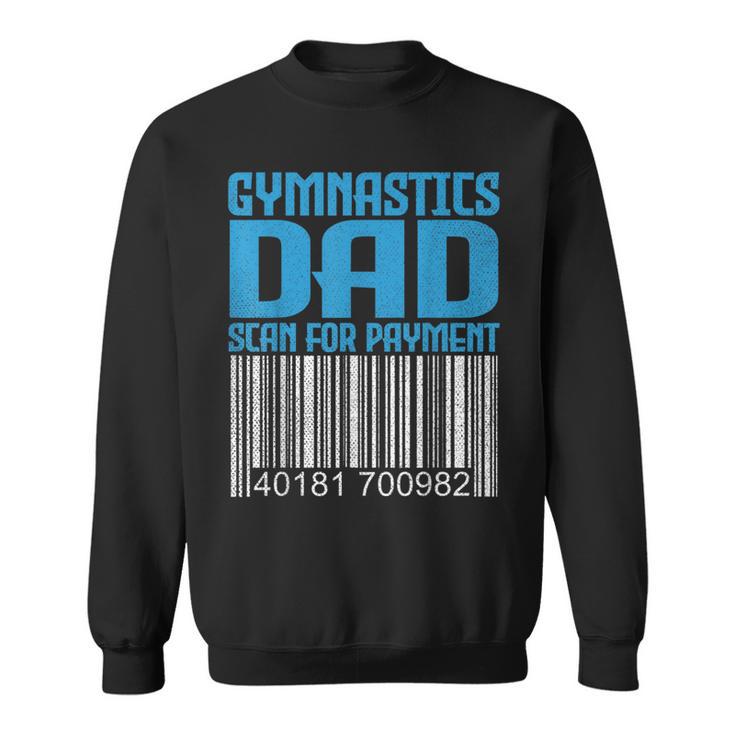 Gymnastics Dad Scan For Payment Father's Day Mens Sweatshirt