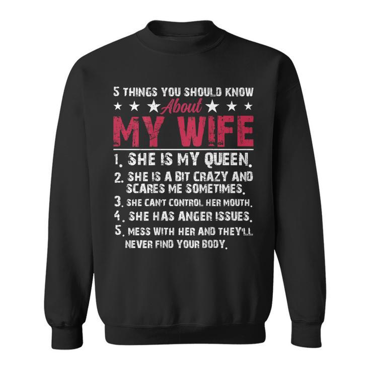 Husband 5 Things You Should Know About My Wife Sweatshirt