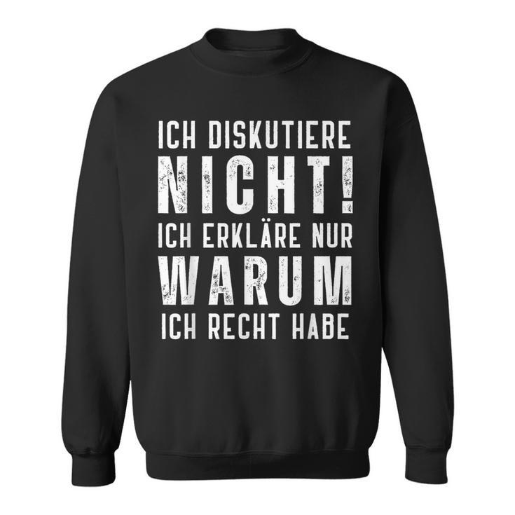 Ich Diskutiere Nicht Ich Erkläre Dir Warum Männer Sweatshirt