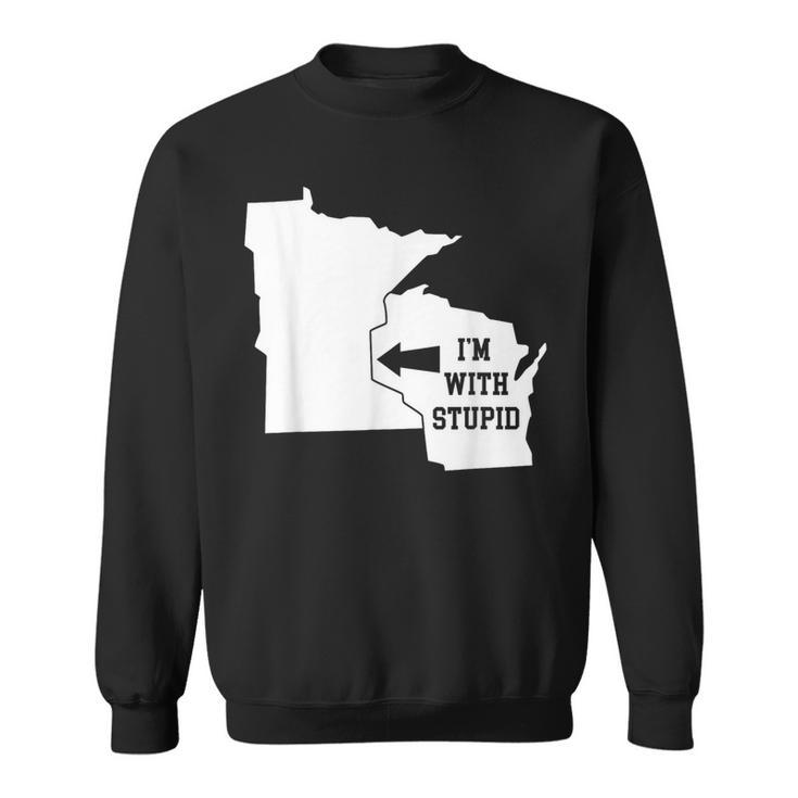 I'm With Stupid Minnesota Arrow From Wisconsin Sweatshirt