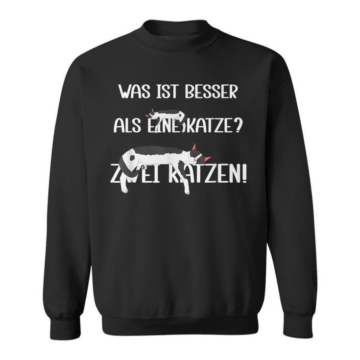 Was Ist Besser Als Eine Katze Zwei Katzen German Sweatshirt