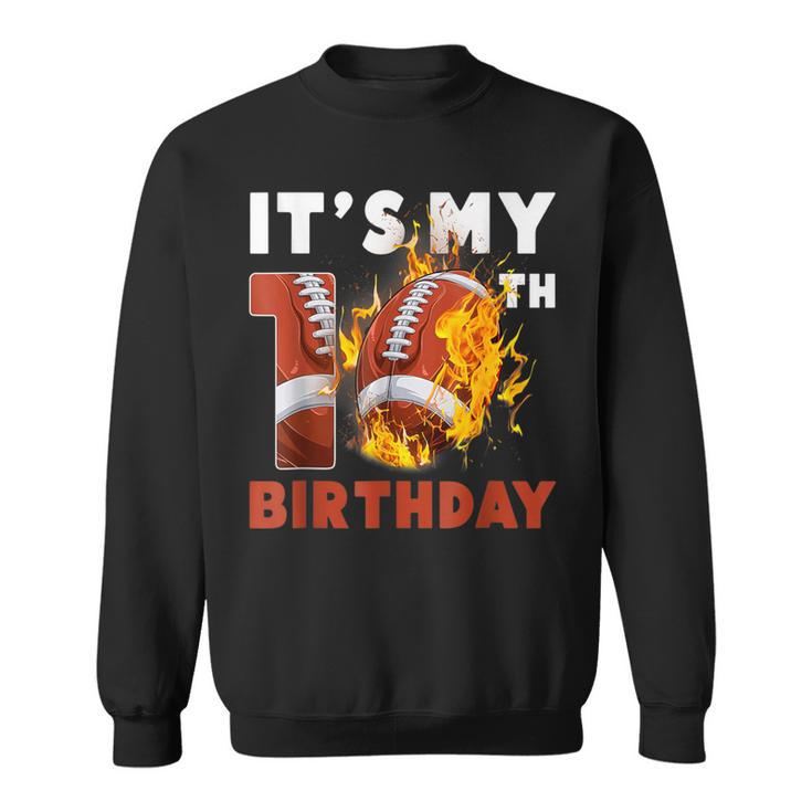It's My 10Th Birthday 10 Years Old Football Ball Boys Sweatshirt