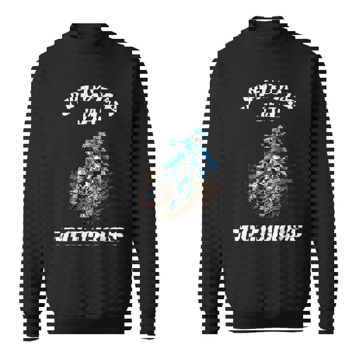 J'peux Pas J'ai Motocross Humour Motard Moto Cross Sweater e