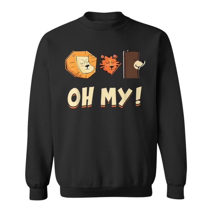 Lion Tiger And Bear Oh My Animal Lovers Sweatshirt