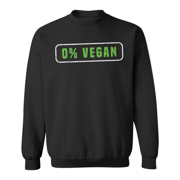 Meat Eaters & Carnivores 0 Vegan Bbq Pitmaster Steak Sweatshirt