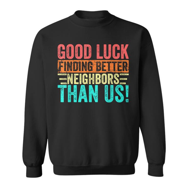 Neighbors Farewell Neighbor Moving Away Vintage Sweatshirt