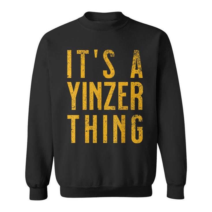 Pittsburgh Yinzer Yinz Sweatshirt