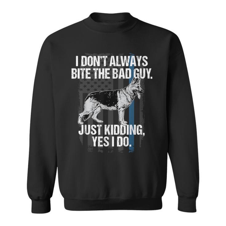 Police K9 I Bite The Bad Guy Thin Blue Line Sweatshirt