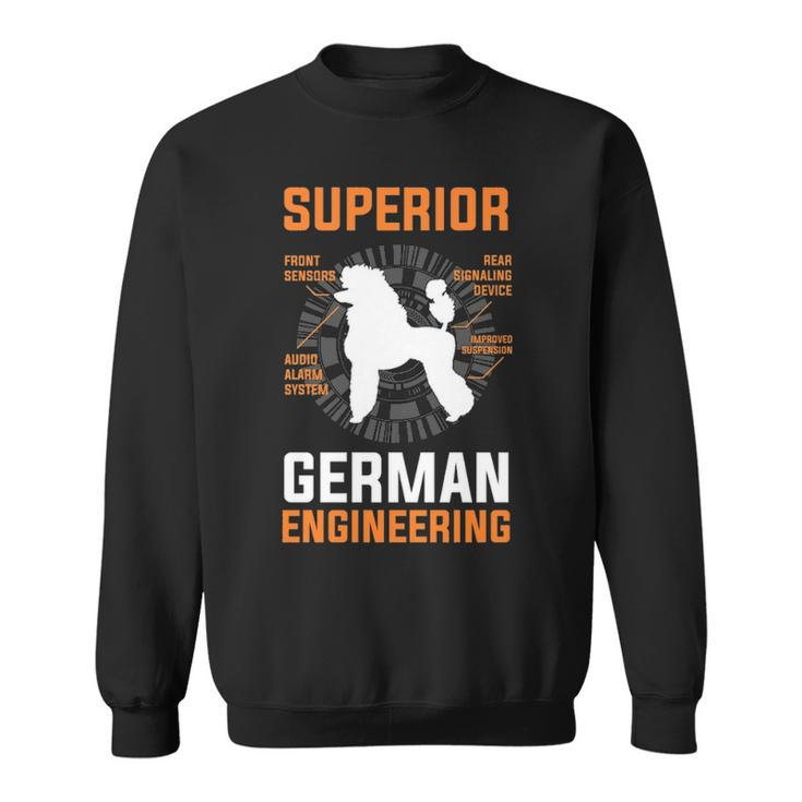 Poodle Lover Superior German Engineering Sweatshirt