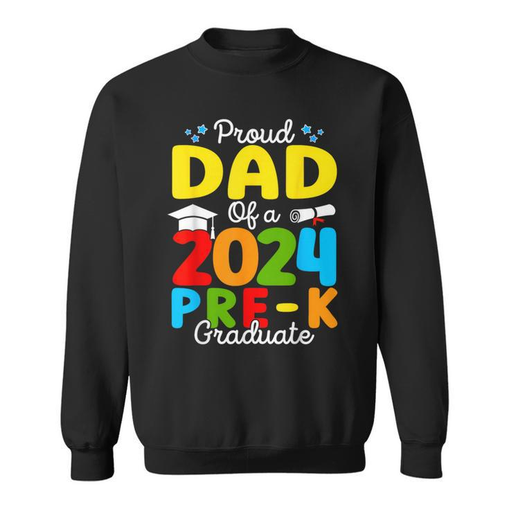 Proud Dad Of A Class Of 2024 Pre-K Graduate Father Sweatshirt