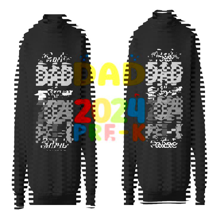 Proud Dad Of A Class Of 2024 Pre-K Graduate Father Sweatshirt