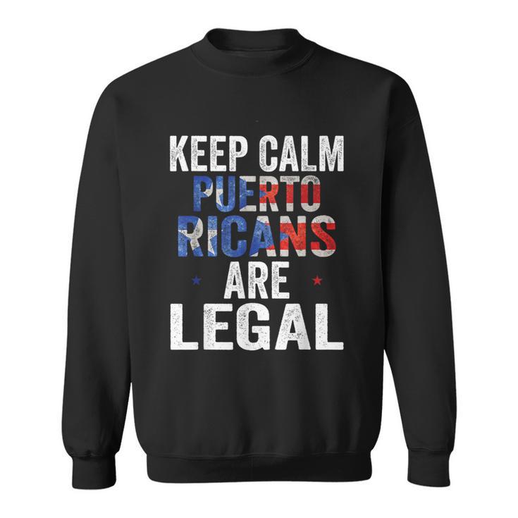 Puerto Rican T Puerto Ricans Legal Sweatshirt