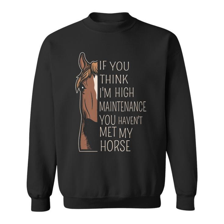 Quote For Riders And Horse Lovers Sweatshirt