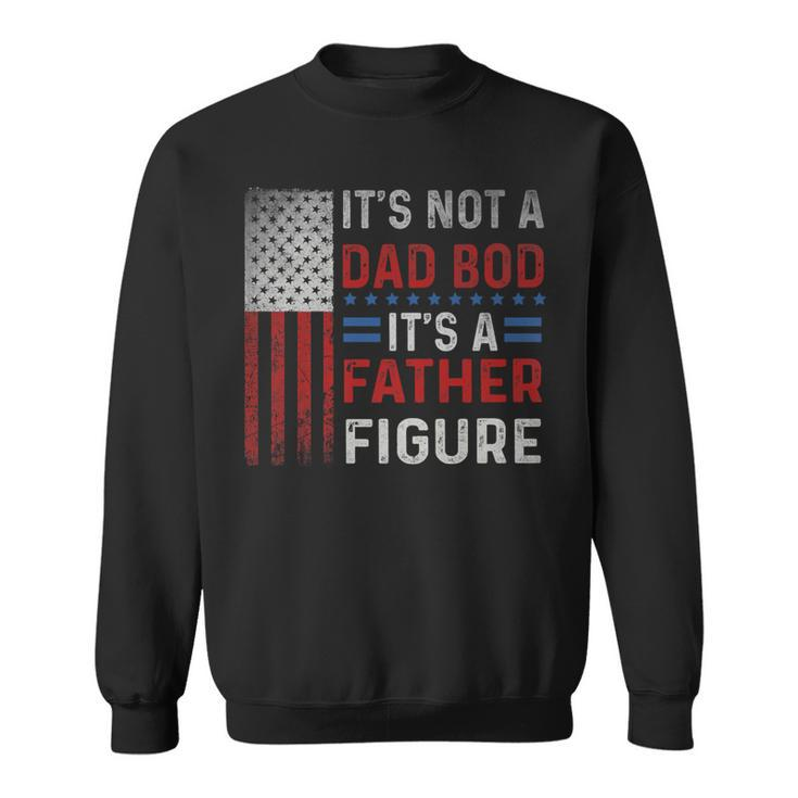 Quotes Fathers Day Dad Bod Father 4Th Of July Usa Flag Sweatshirt