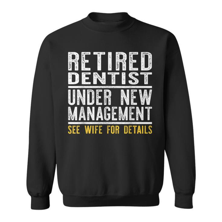 Retirement Dentist Dad Retiring Party Humor Sweatshirt