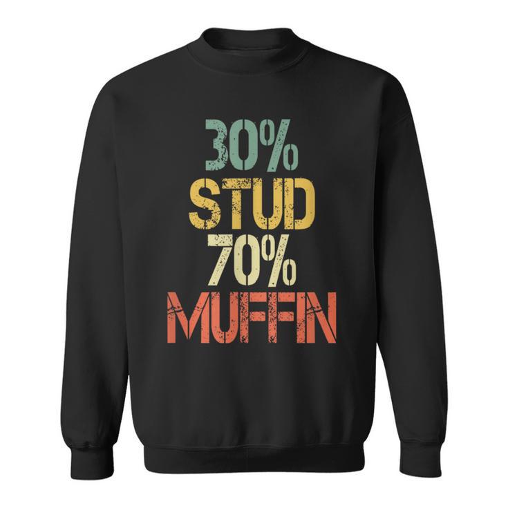 Retro 30 Stud 70 Muffin Sarcasm Dad Bod Figure Sweatshirt