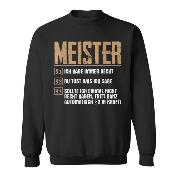 Saying For Meister Rules Meistertestung Craft Sweatshirt