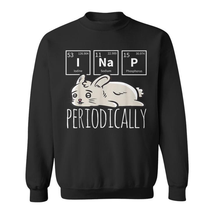 Science I Nap Periodic Table Meme Meh Bunny Rabbit Sweatshirt