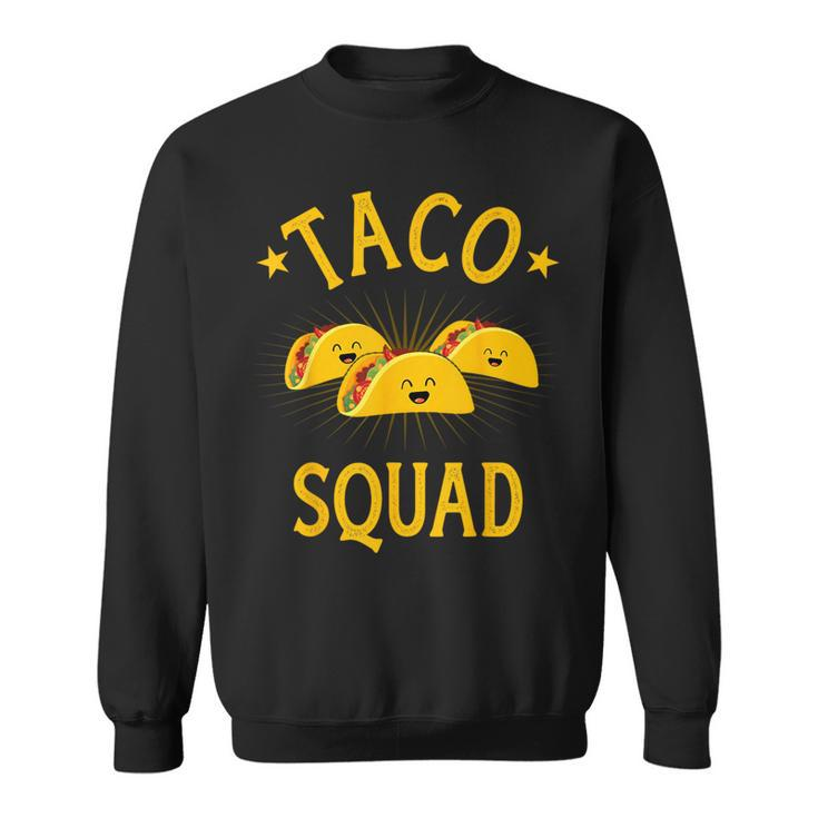 Taco Squad For Taco Tuesday Crew And Cinco De Mayo Sweatshirt