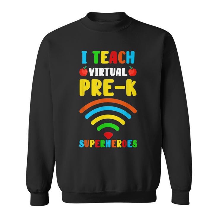 Teaching With My Virtual Pre-K Superheroes Sweatshirt