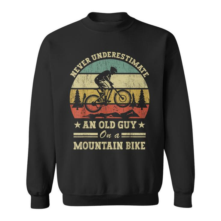 Never Underestimate An Old Guy On A Mountain Bike Sweatshirt