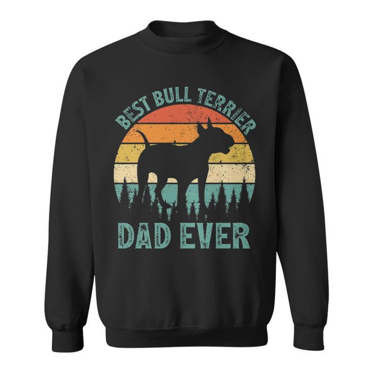 Vintage Best Bull Terrier Dad Ever Father's Day Sweatshirt