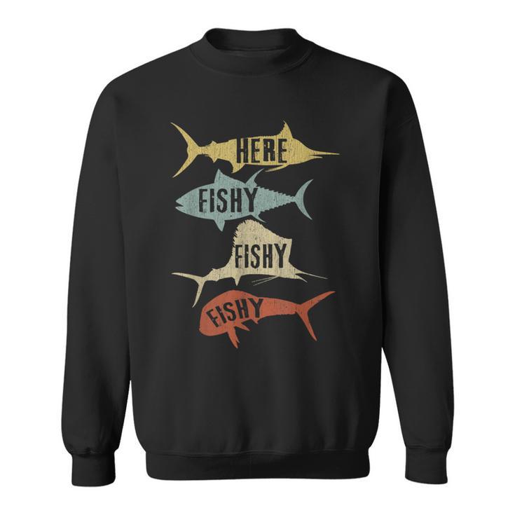 Vintage Saltwater Fishing Here Fishy-Fishy Sweatshirt