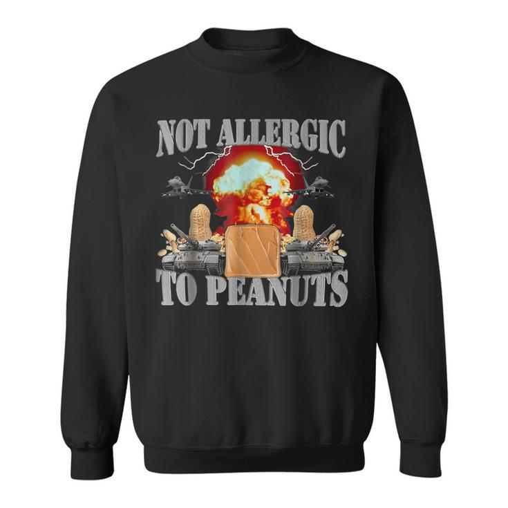 Weird Meme Not Allergic To Peanut Cursed Peanut Butter Sweatshirt