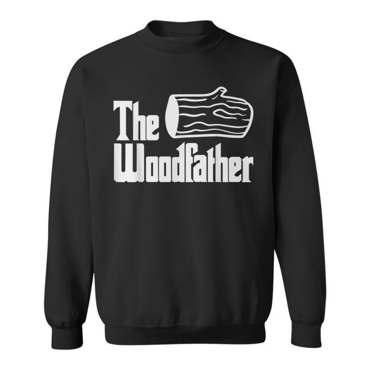 The Woodfather Fathers Day Woodworker Carpenter Dad Sweatshirt