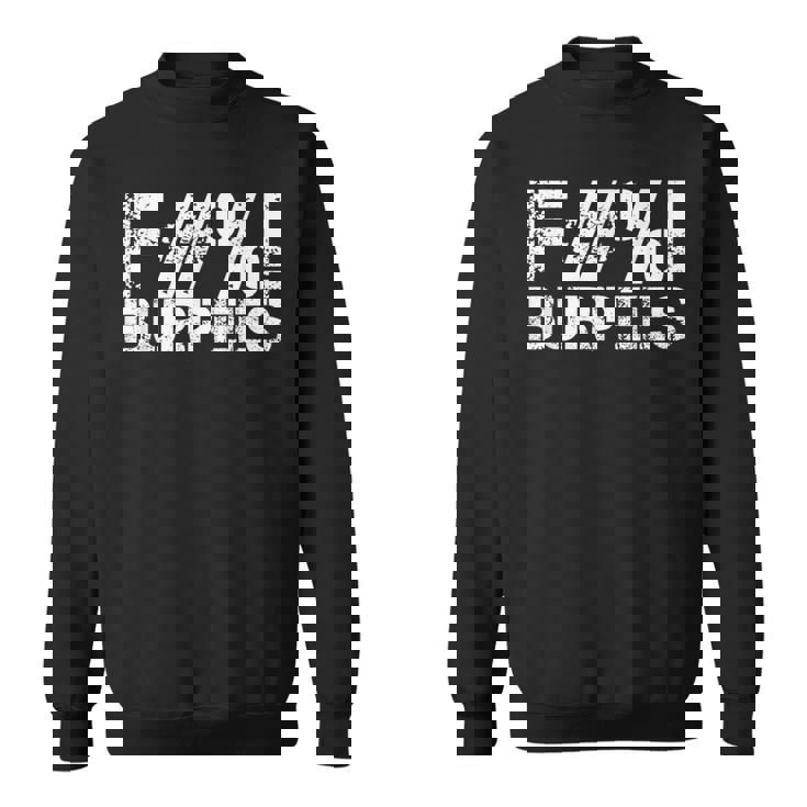 Workout Gym Fuck Burpees Workout Sweatshirt