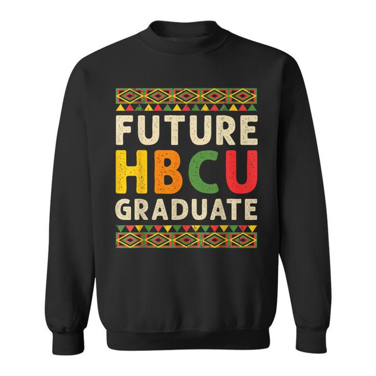 Future Hbcu Graduate Black College Graduation Student Grad Sweatshirt