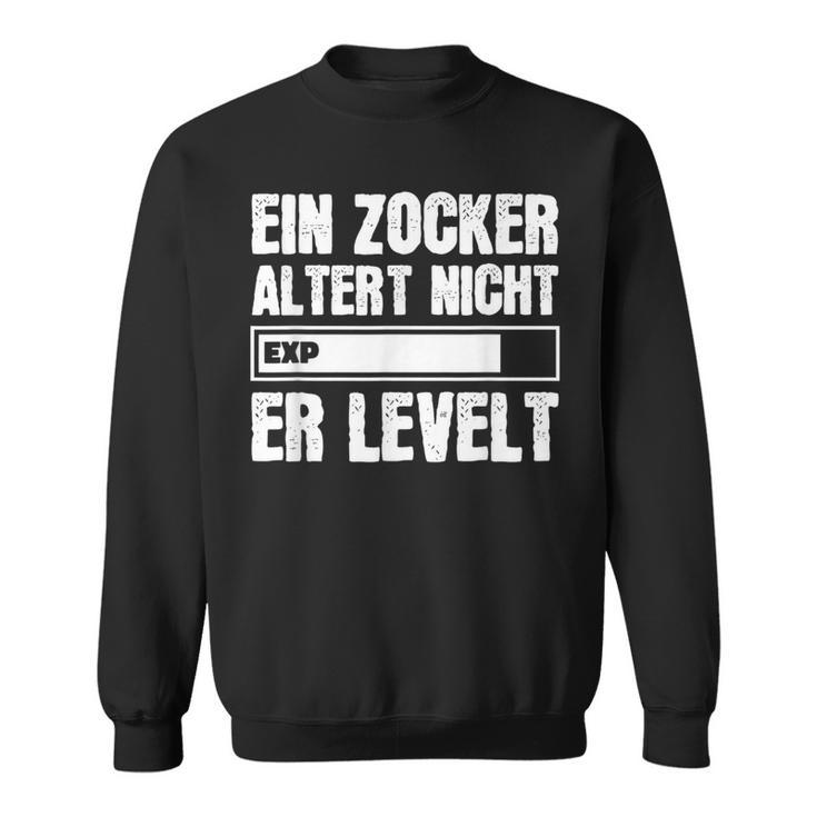 Gamer Birthday Saying Ein Zocker Altert Nicht Er Levelt Sweatshirt