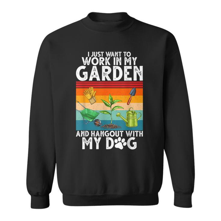 Gardening Garden Lover Gardener Dog Lover Plants Women Sweatshirt