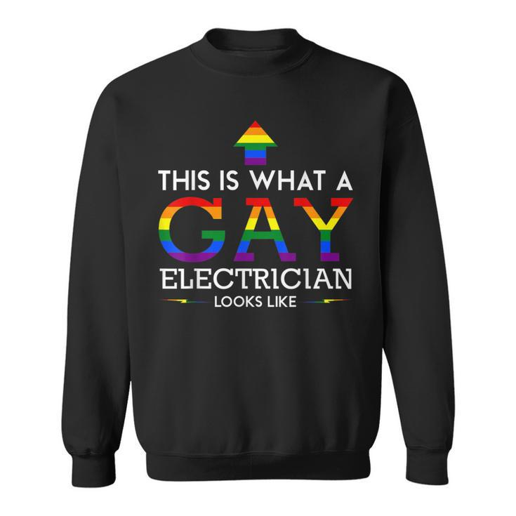 This Is What A Gay Electrician Looks Like Sweatshirt