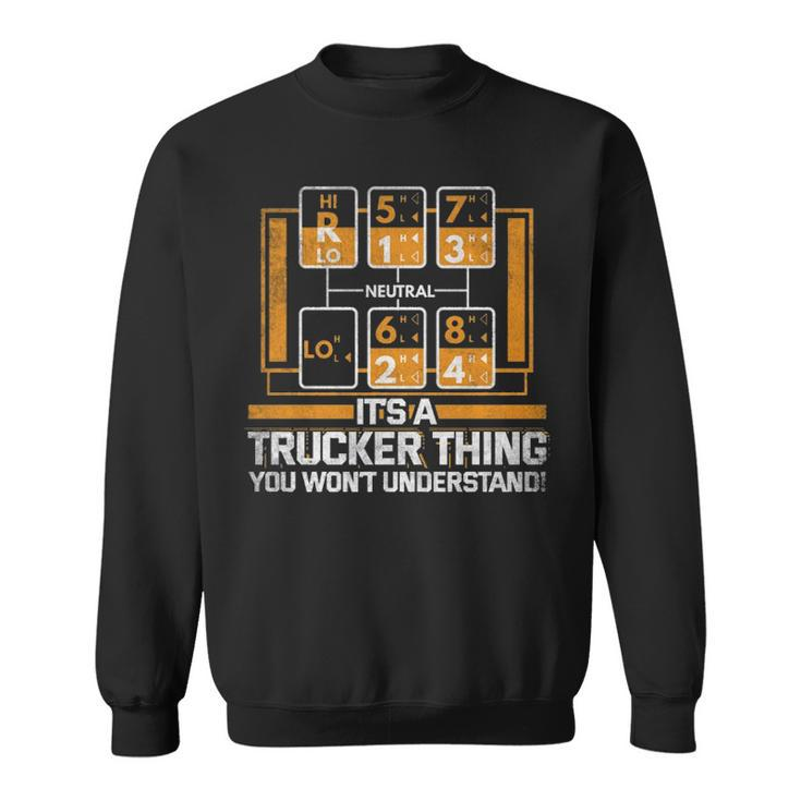 Gear Shift Truck Driver Trucker Sweatshirt