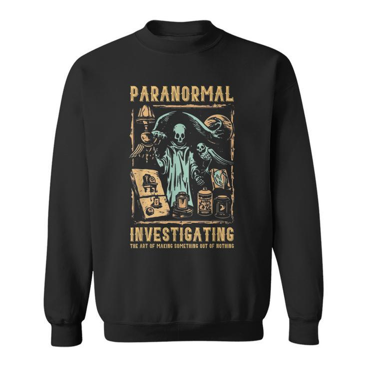 Ghost Hunting Investigator Paranormal Investigator Sweatshirt