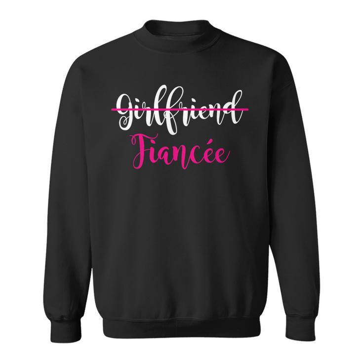 Girlfriend Fiancee Engagement Party Couple Sweatshirt